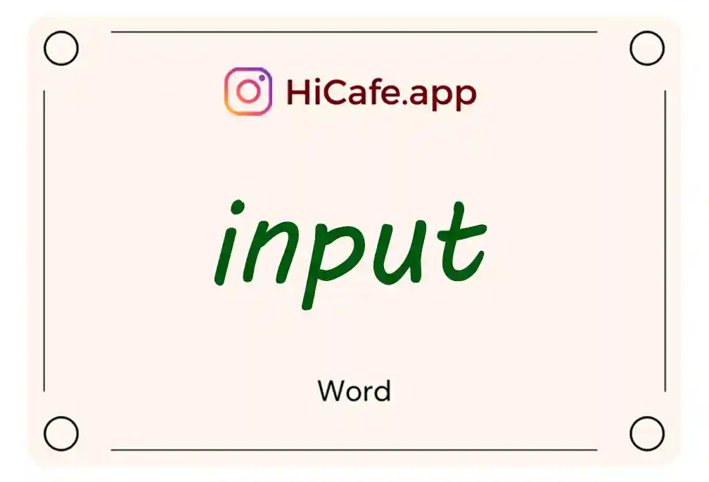 Meaning and usage of input word