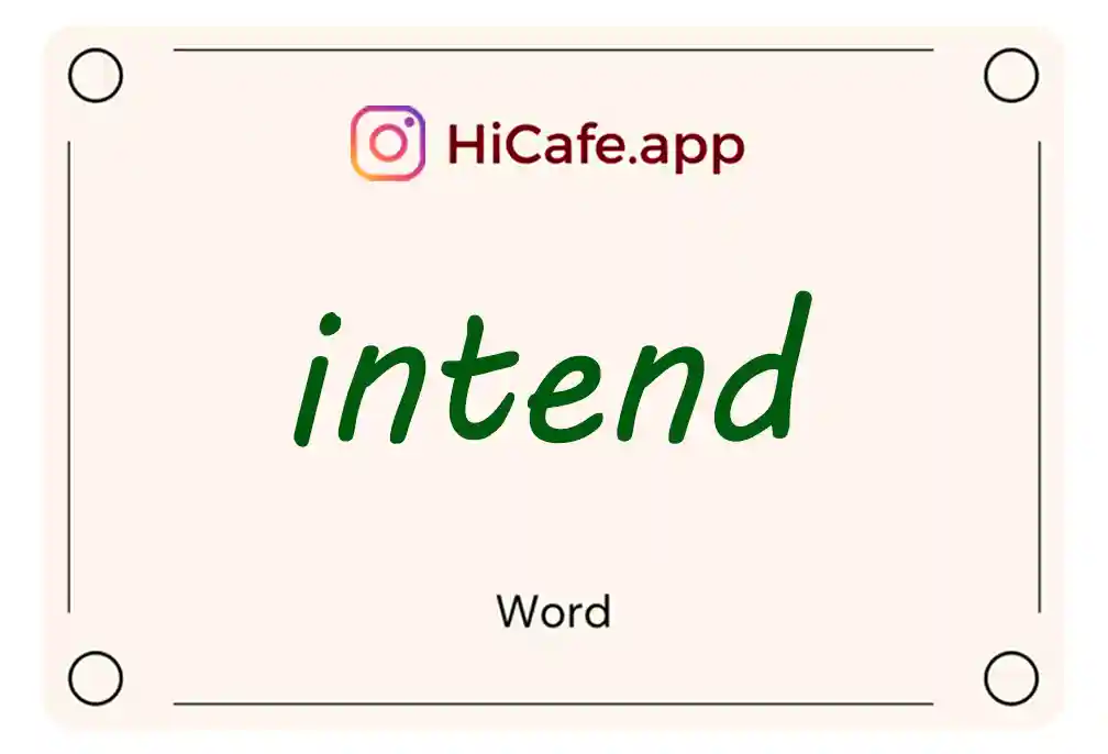 Meaning and usage of intend word