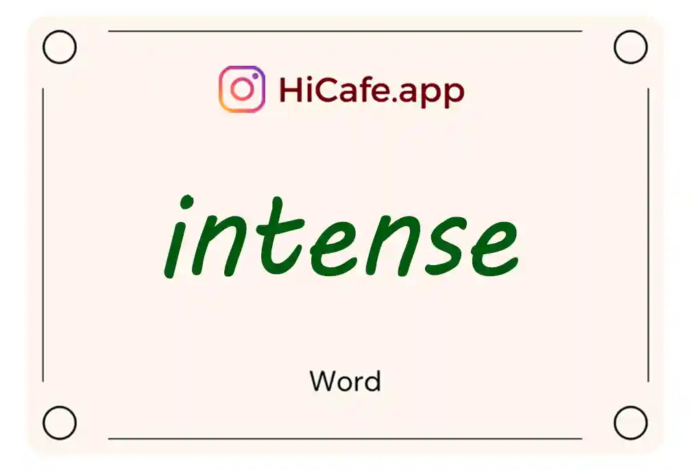 Meaning and usage of intense word