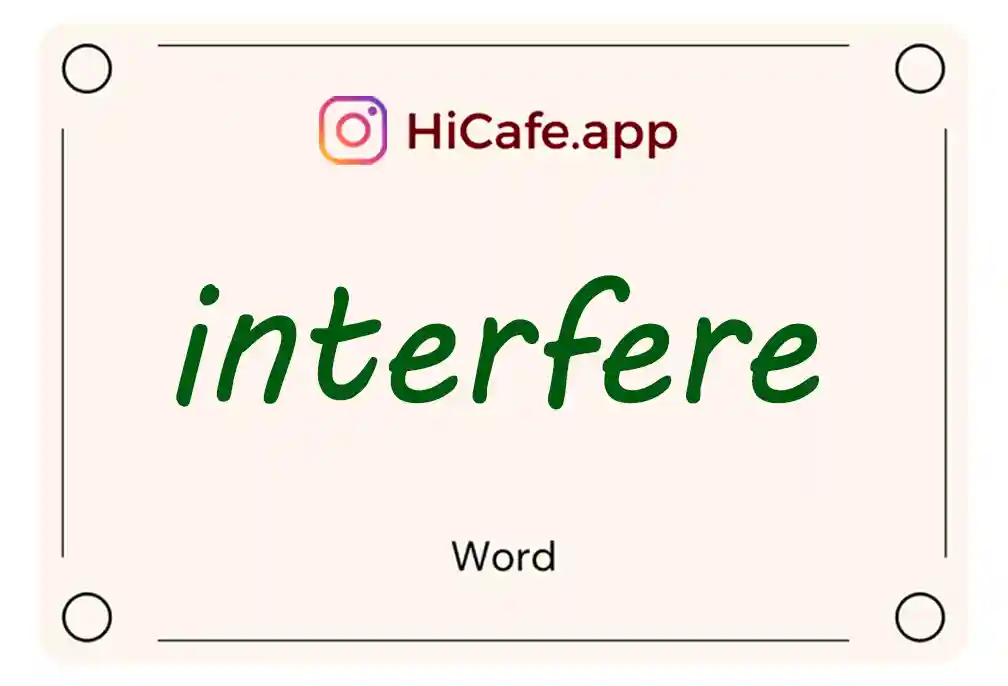 Meaning and usage of interfere word