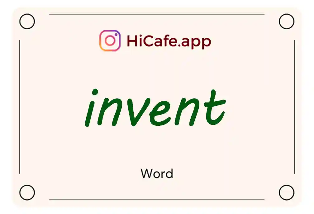 Meaning and usage of invent word