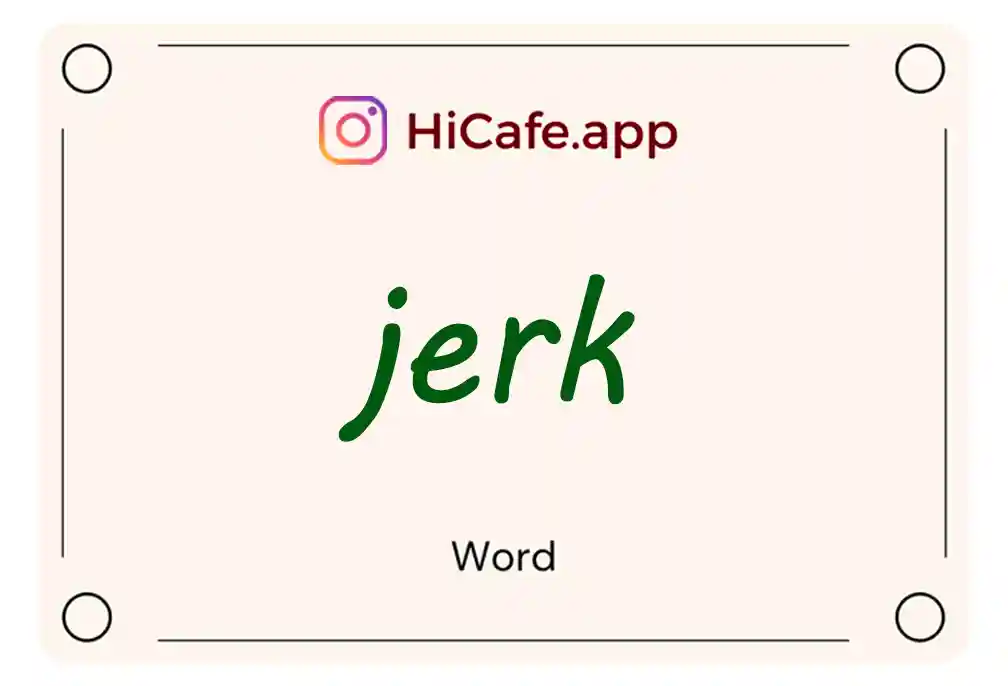 Meaning and usage of jerk word