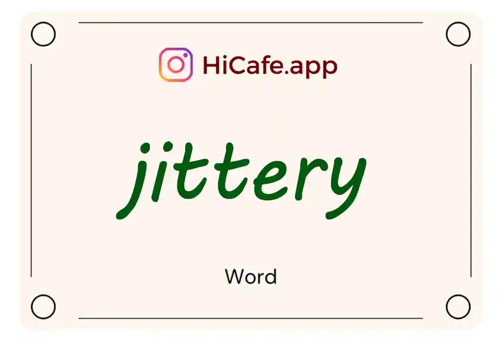 Meaning and usage of jittery word