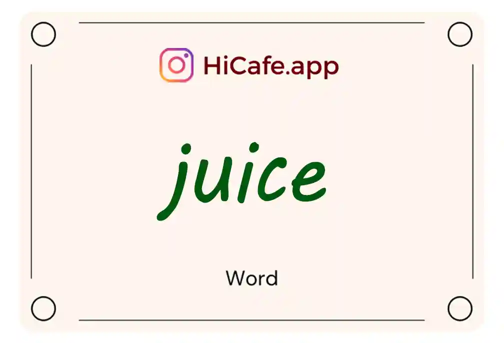 Meaning and usage of juice word