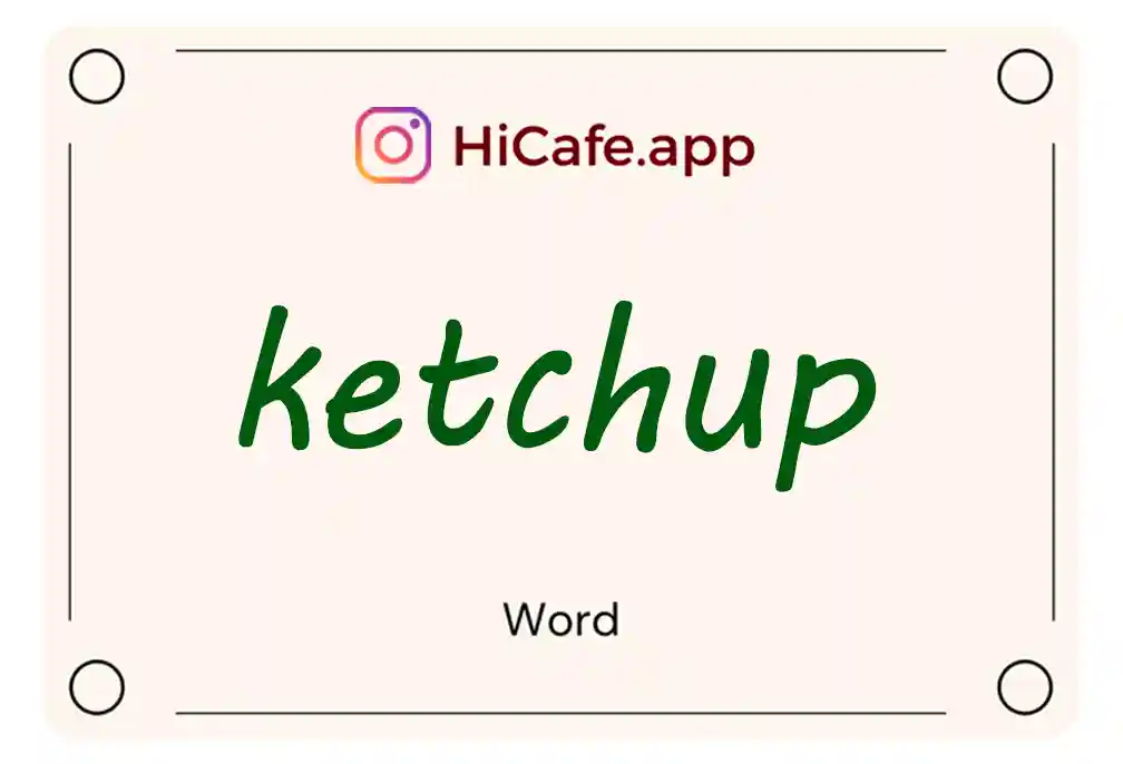 Meaning and usage of ketchup word