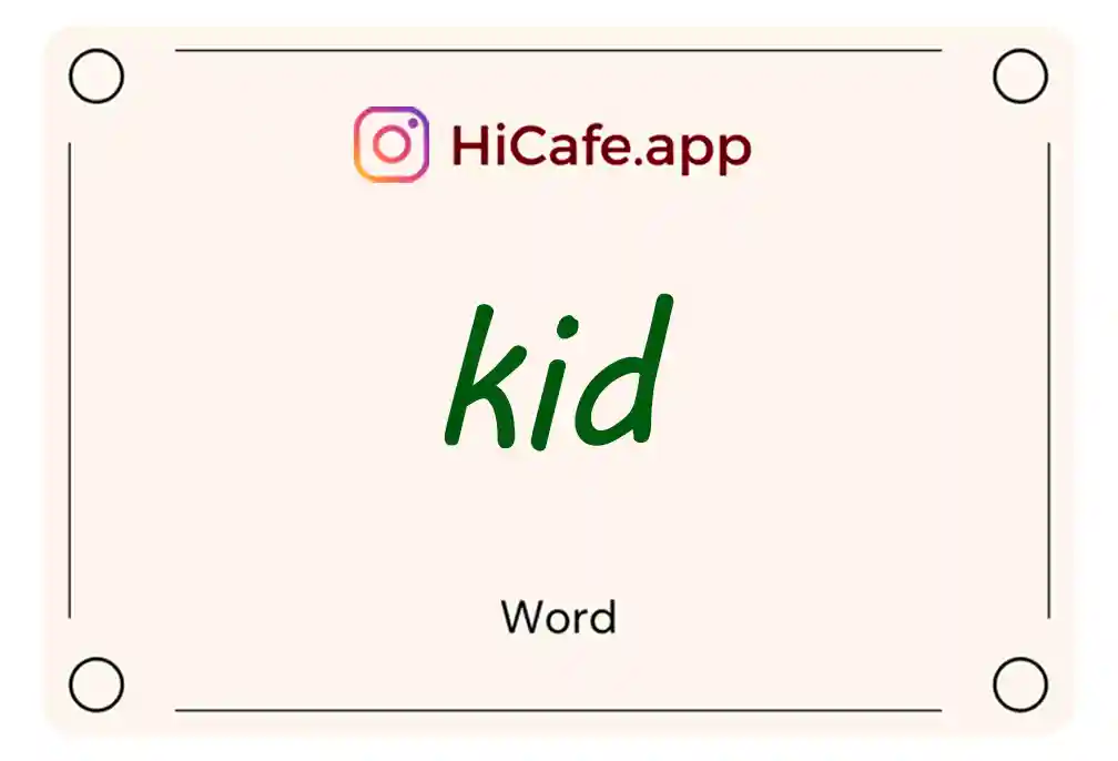 Meaning and usage of kid word