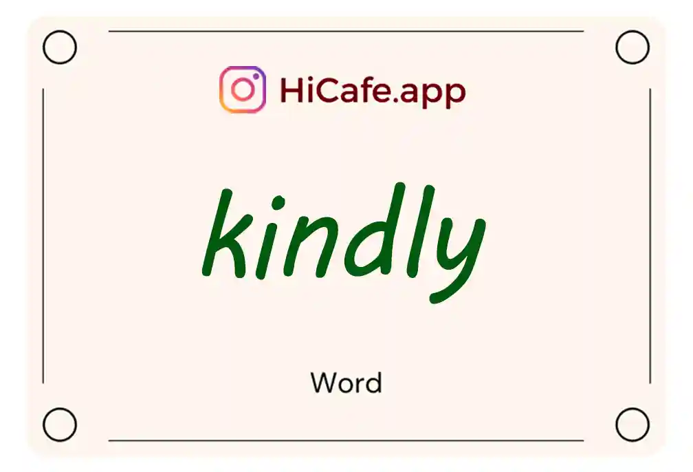 Meaning and usage of kindly word