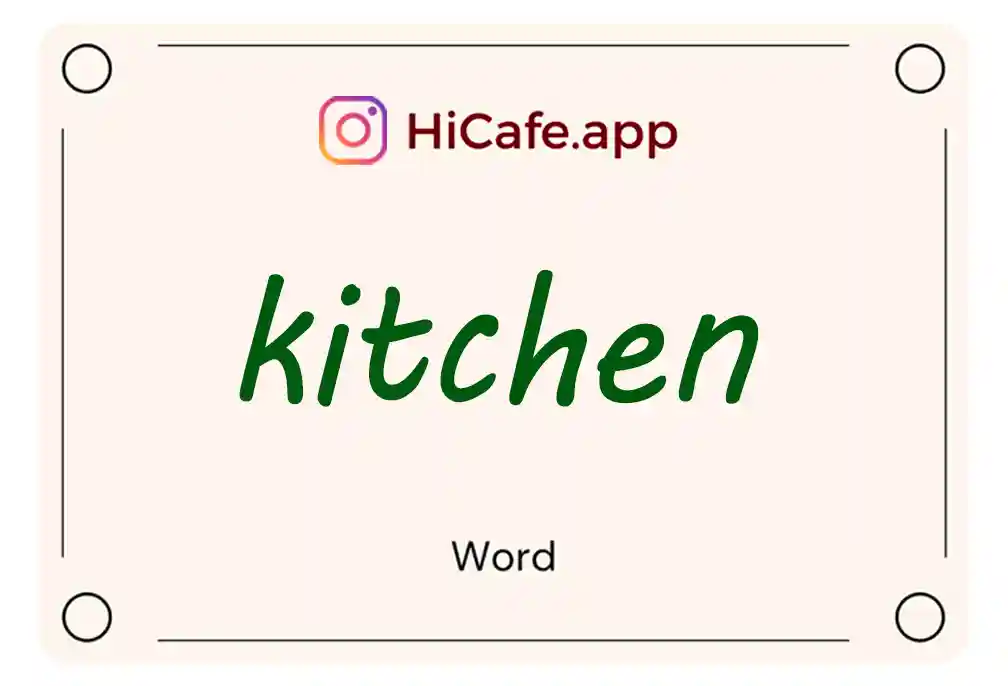 Meaning and usage of kitchen word