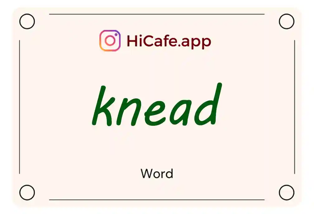 Meaning and usage of knead word