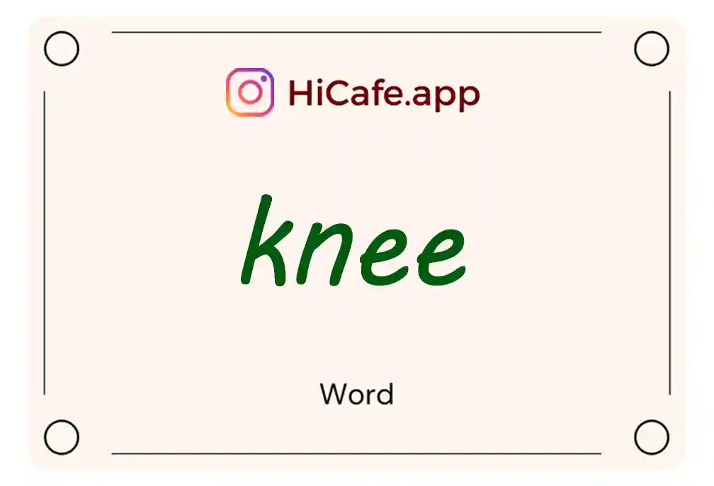 Meaning and usage of knee word