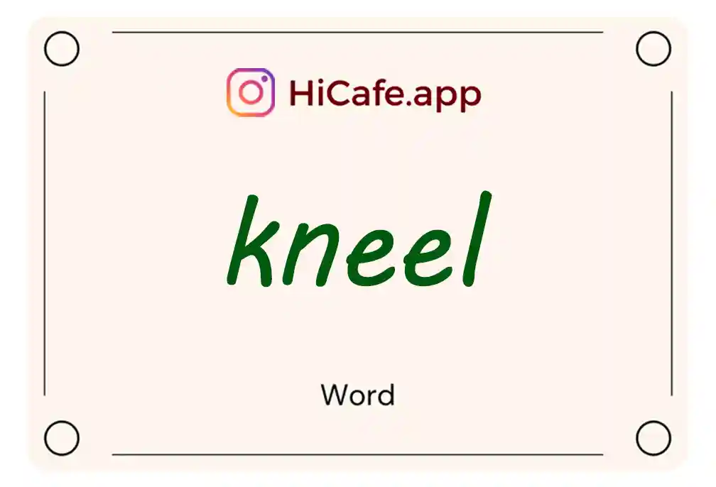 Meaning and usage of kneel word