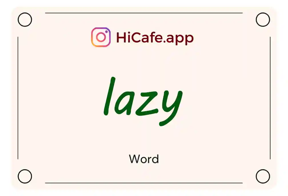 Meaning and usage of lazy word