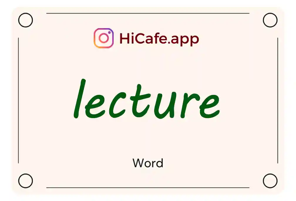 Meaning and usage of lecture word