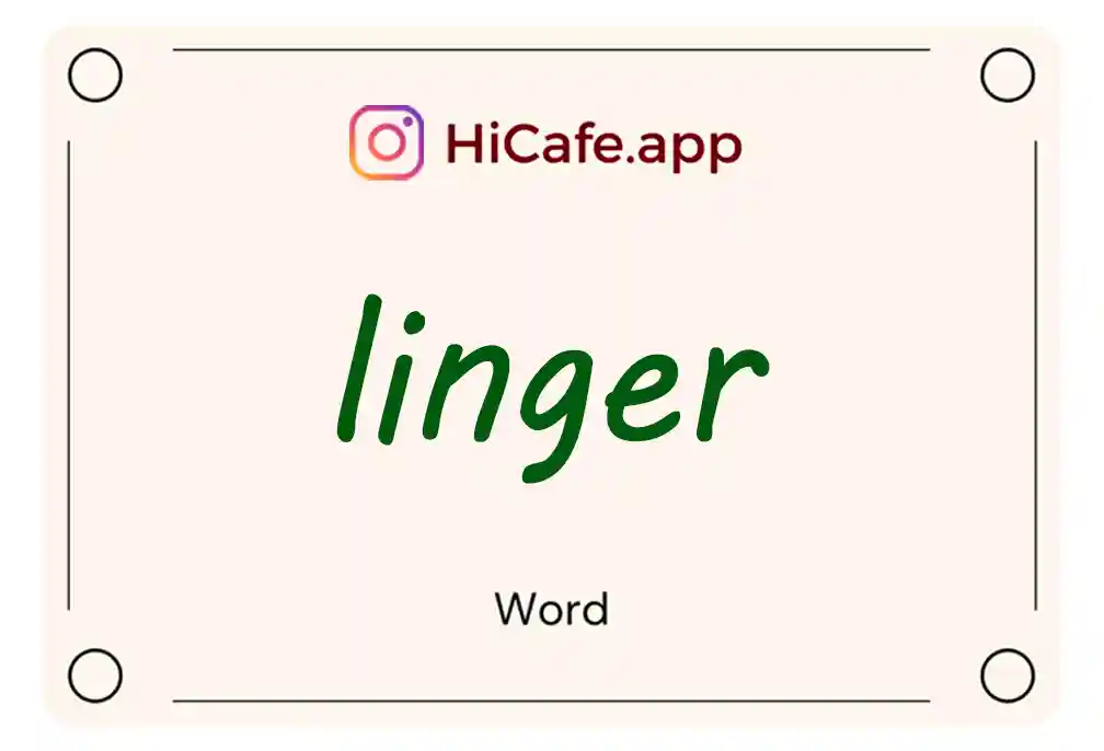 Meaning and usage of linger word