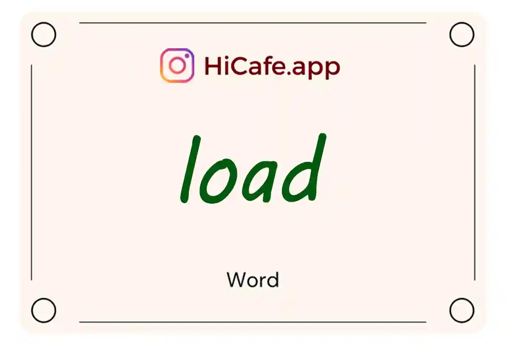 Meaning and usage of load word