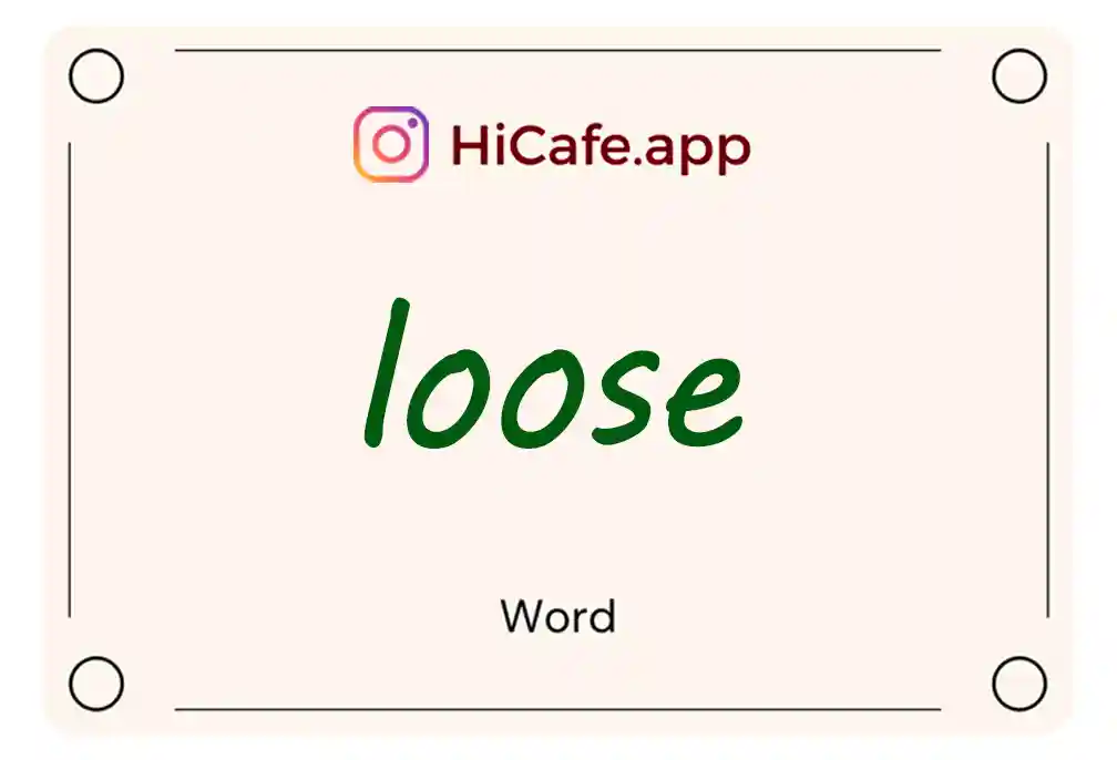 Meaning and usage of loose word