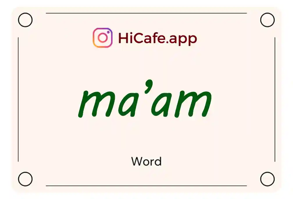 Meaning and usage of ma’am word