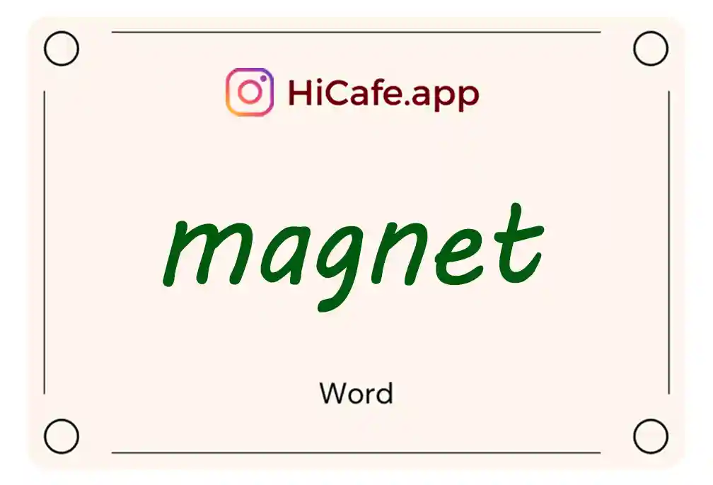 Meaning and usage of magnet word