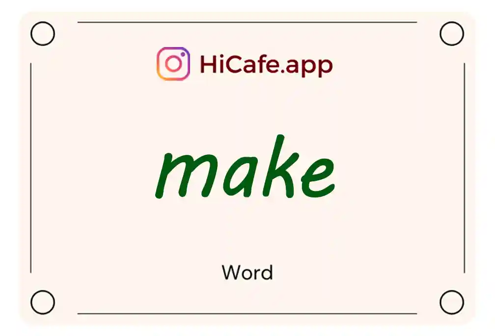 Meaning and usage of make word