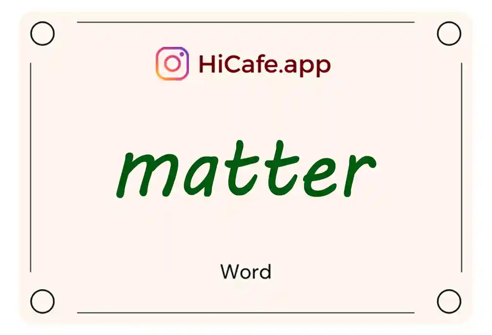 Meaning and usage of matter word