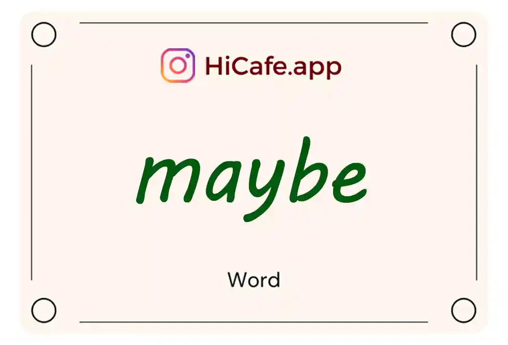 Meaning and usage of maybe word