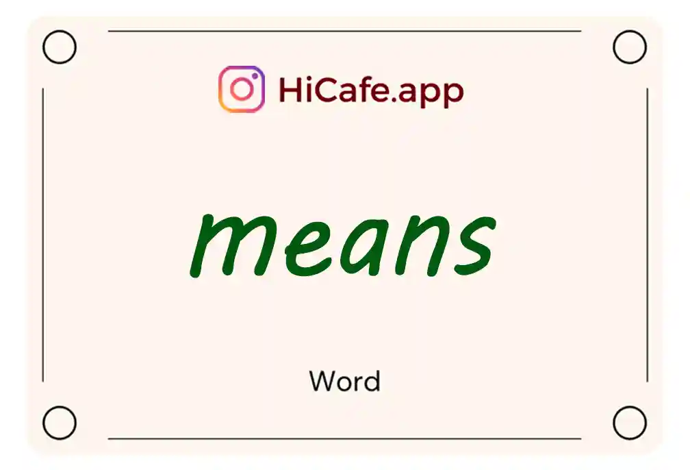 Meaning and usage of means word