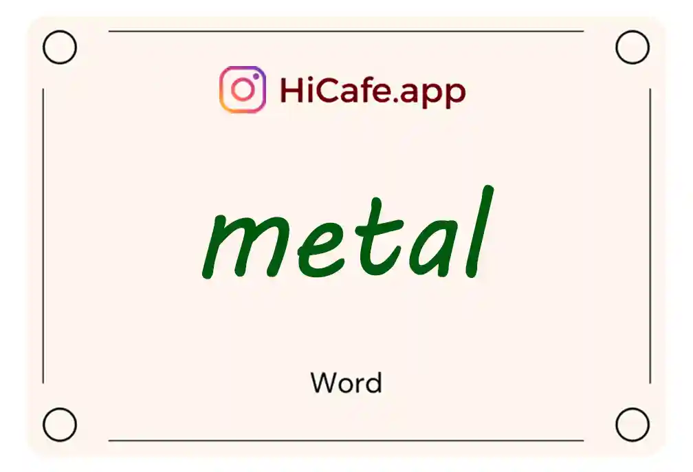 Meaning and usage of metal word