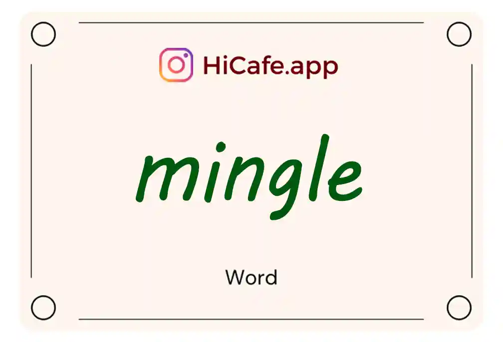 Meaning and usage of mingle word