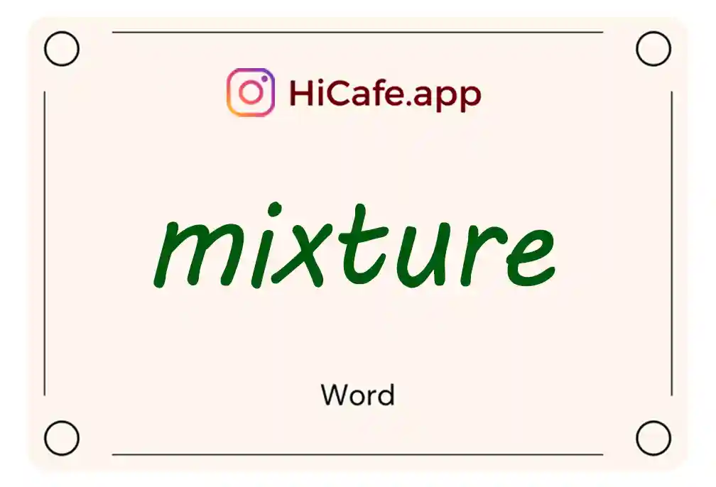 Meaning and usage of mixture word