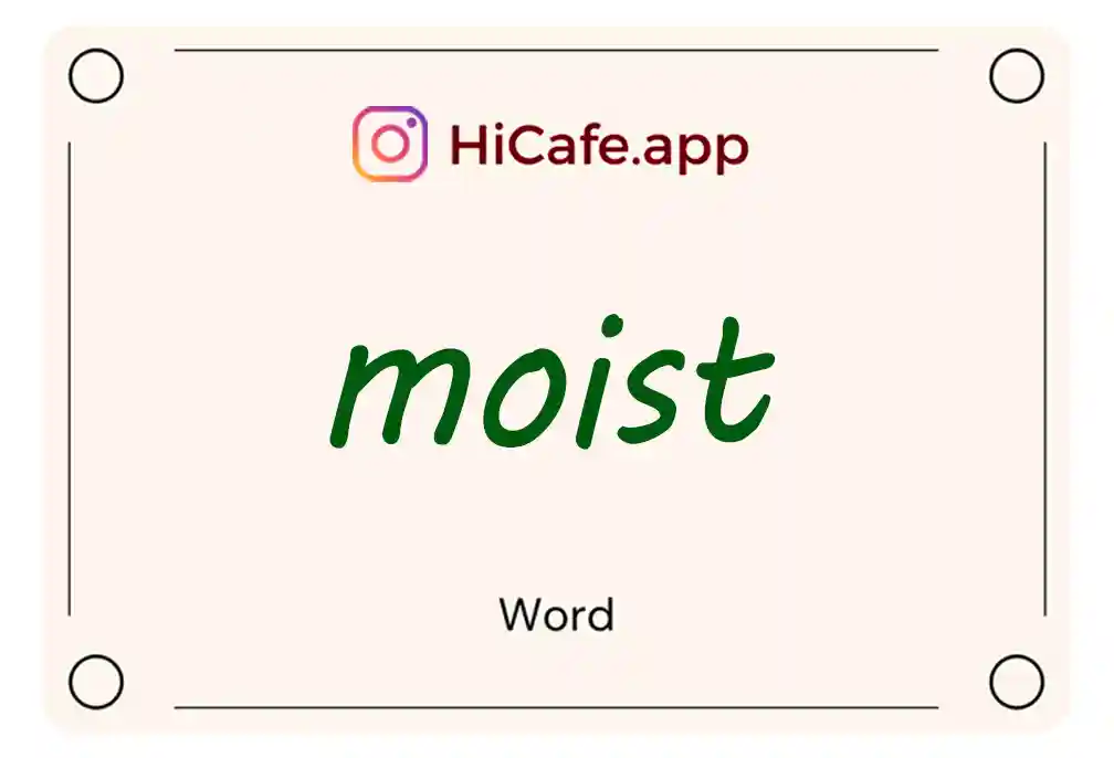 Meaning and usage of moist word