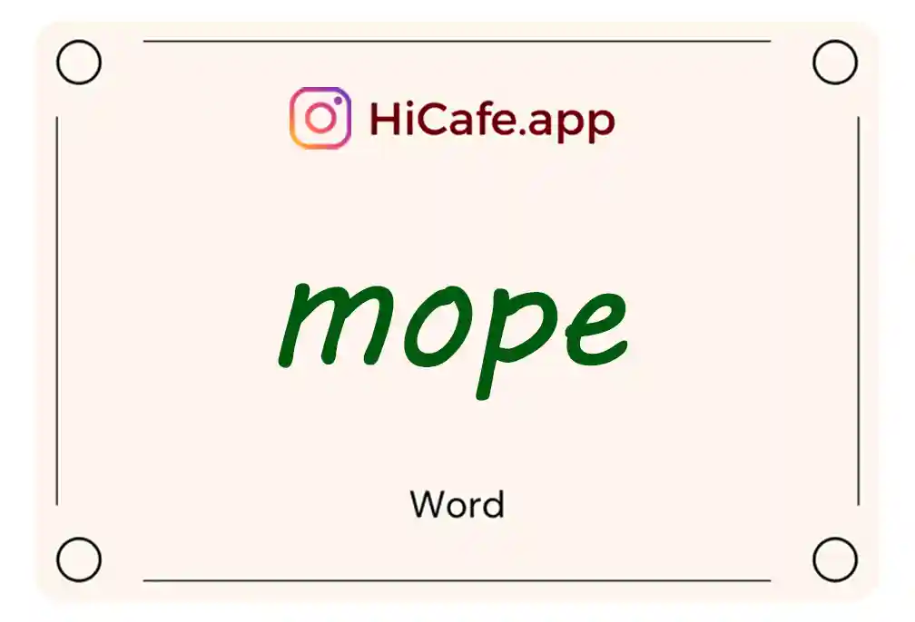 Meaning and usage of mope word