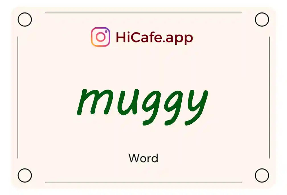 Meaning and usage of muggy word