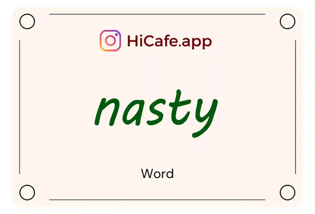 Meaning and usage of nasty word