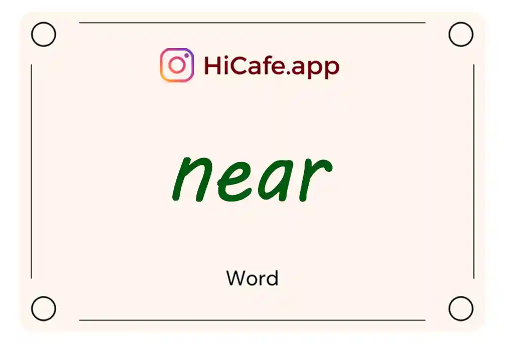 Meaning and usage of near word