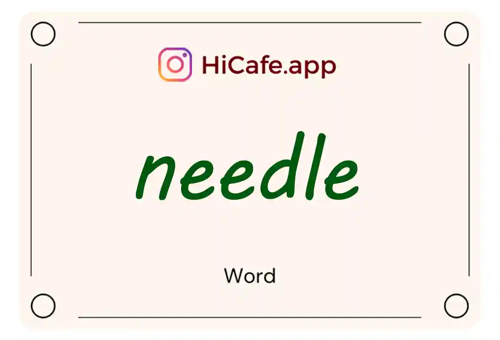 Meaning and usage of needle word