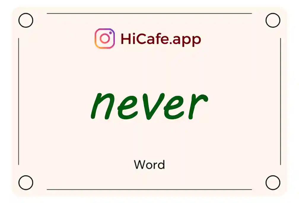 Meaning and usage of never word