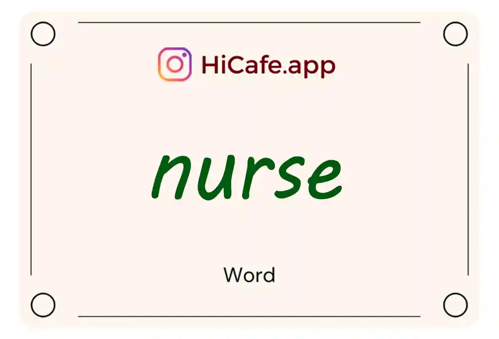 Meaning and usage of nurse word