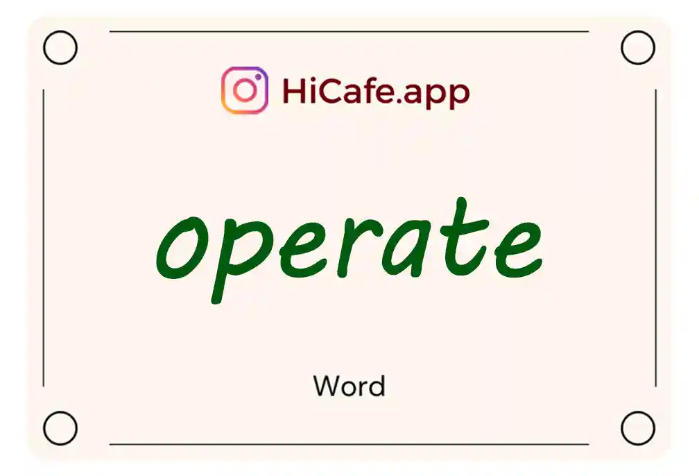 Meaning and usage of operate word