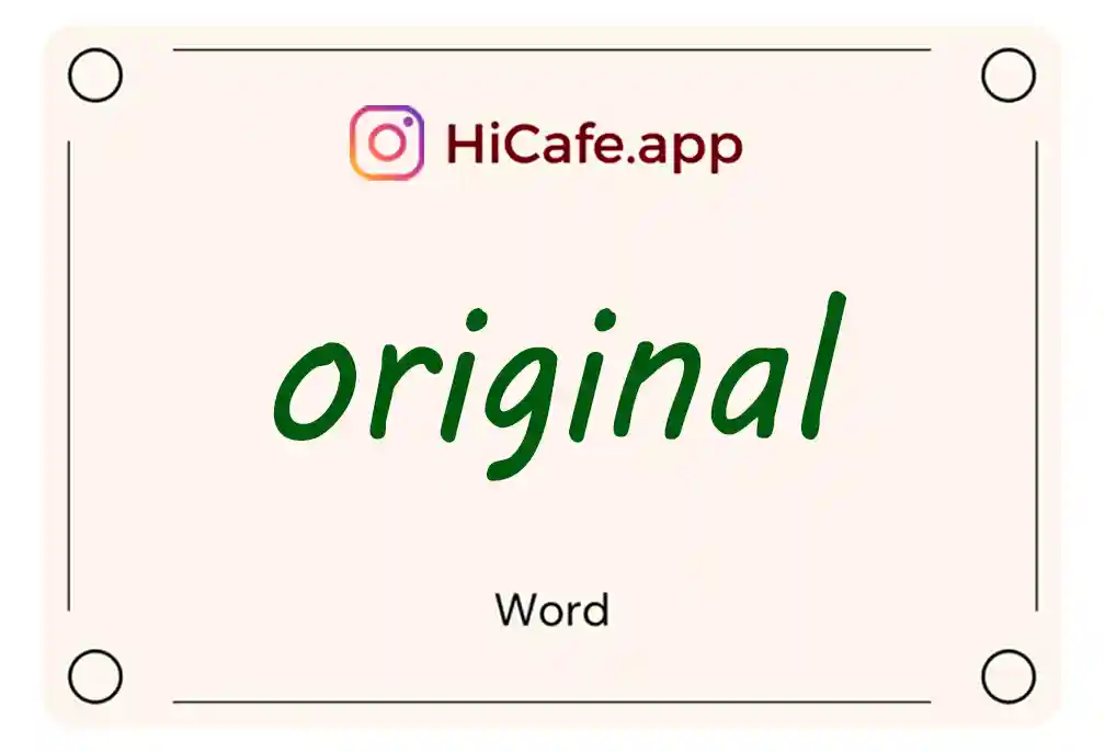 Meaning and usage of original word