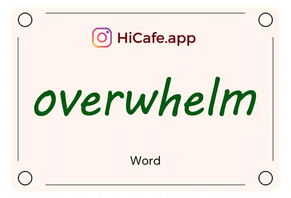 Meaning and usage of overwhelm word