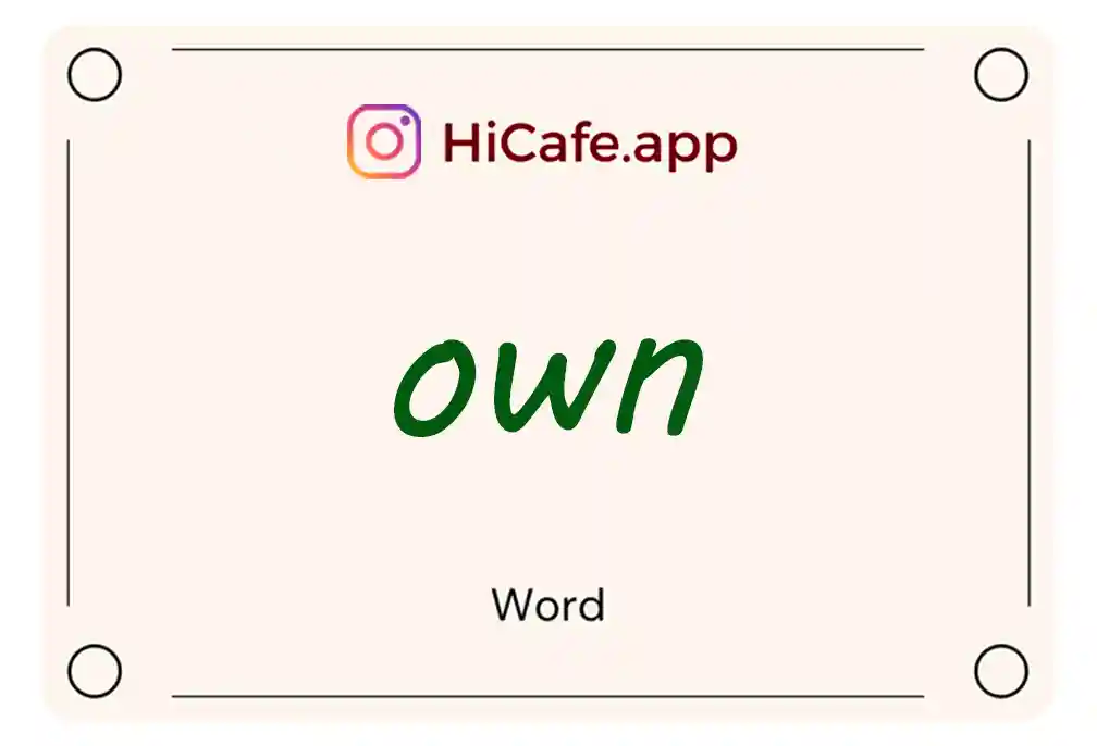 Meaning and usage of own word