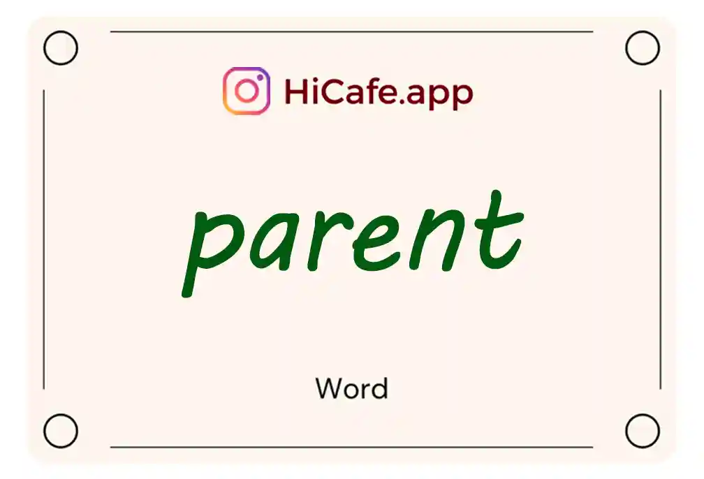 Meaning and usage of parent word