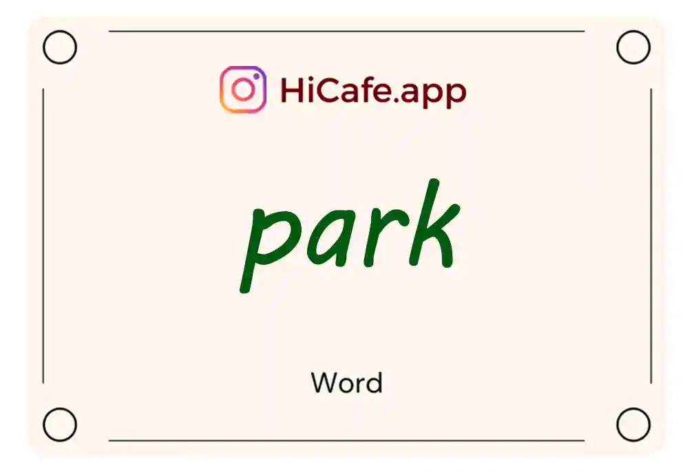 Meaning and usage of park word