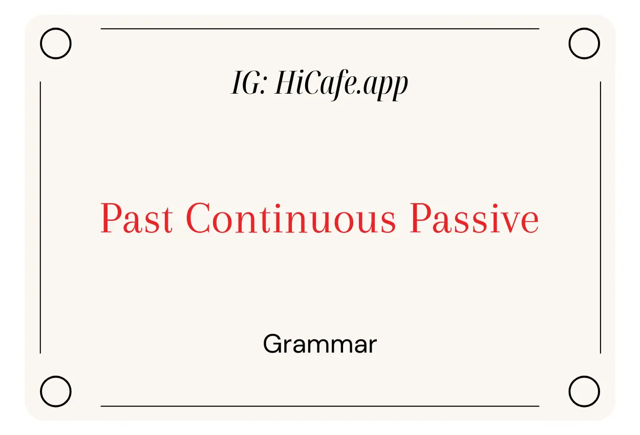 English Grammar Past Continuous Passive