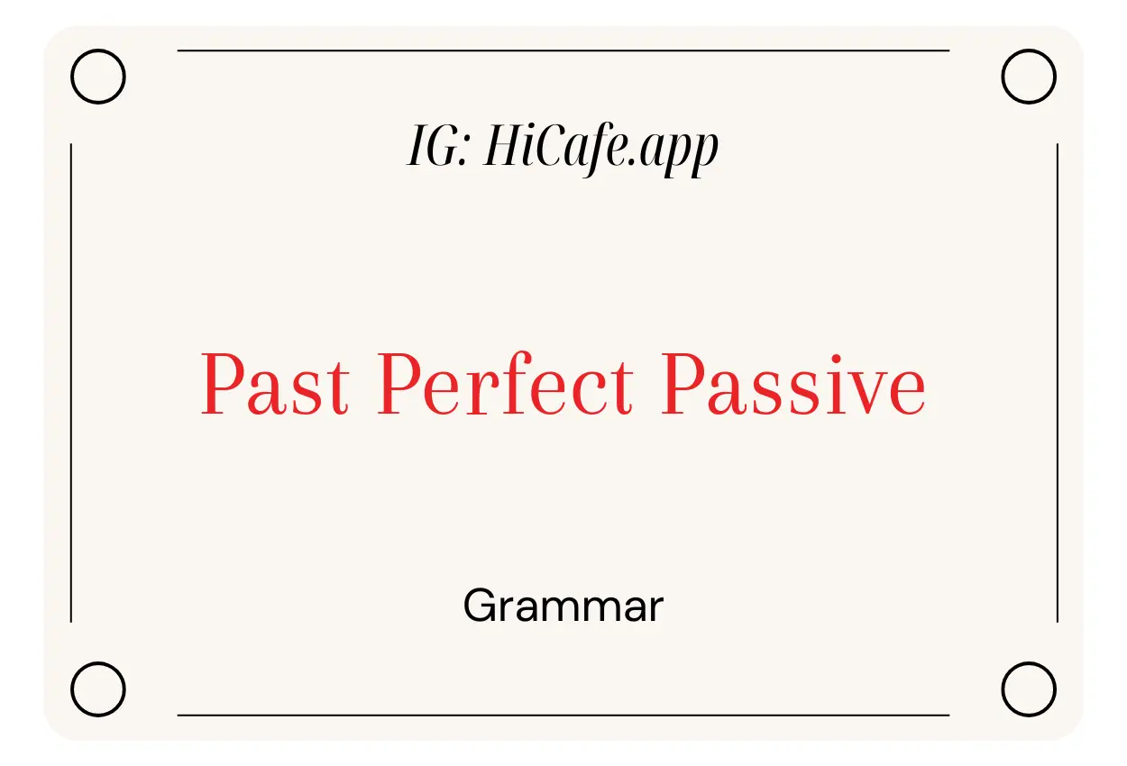 English Grammar Past Perfect Passive