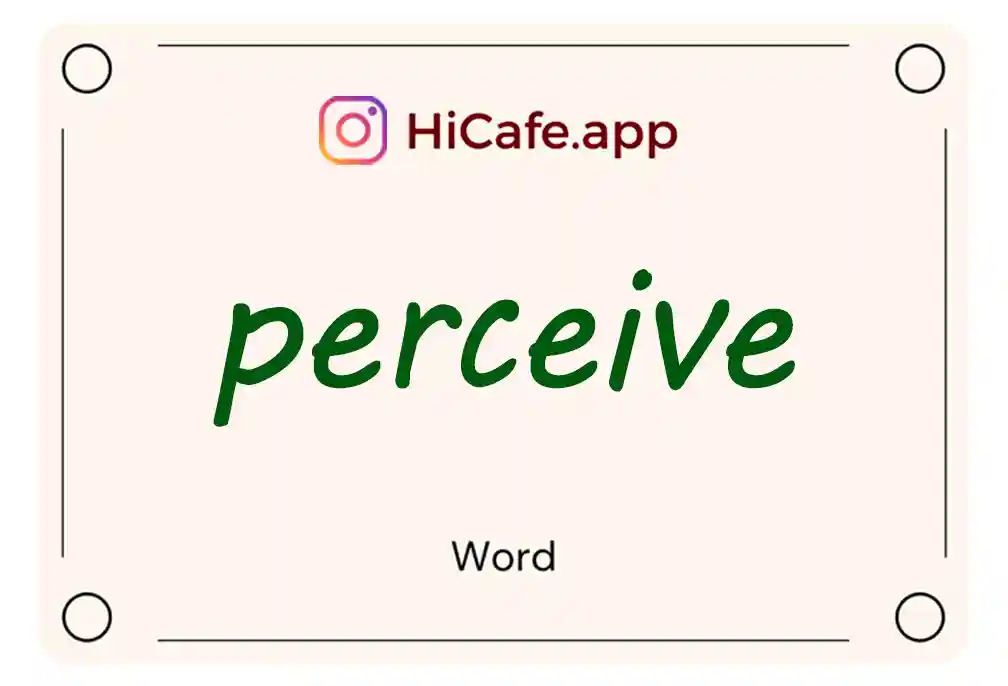 Meaning and usage of perceive word