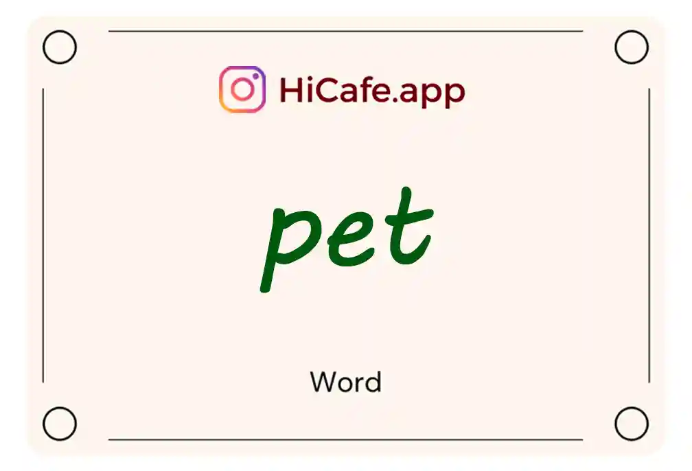 Meaning and usage of pet word