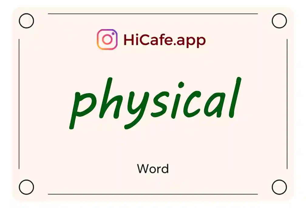 Meaning and usage of physical word