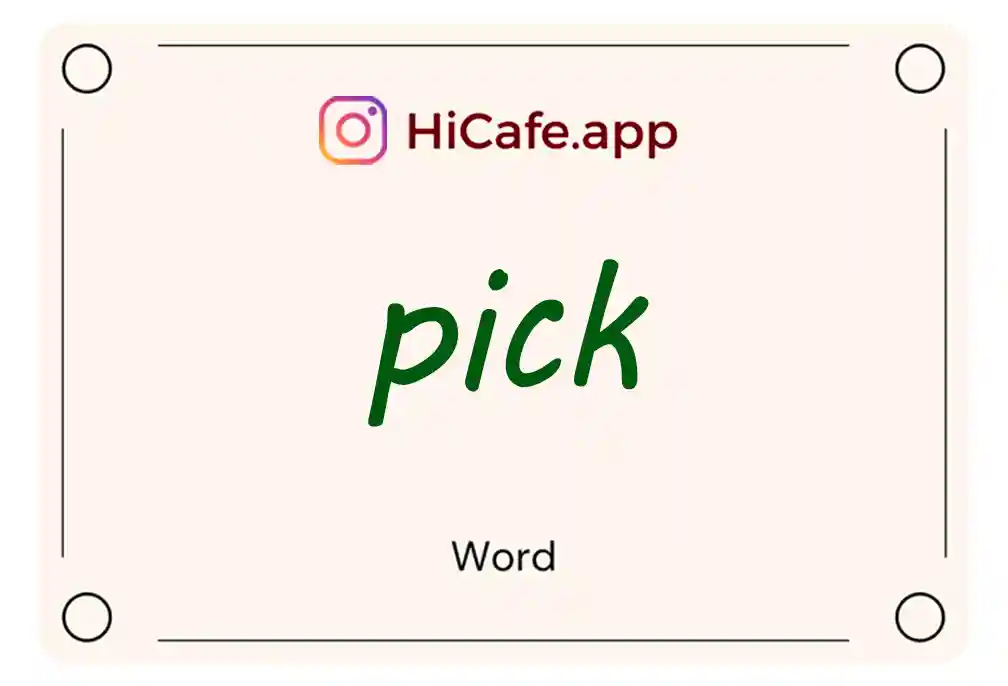 Meaning and usage of pick word