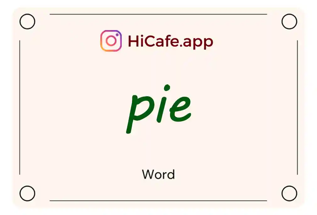 Meaning and usage of pie word